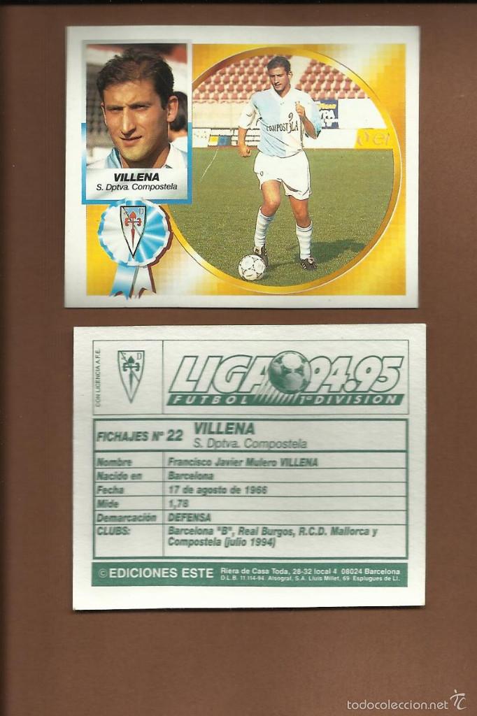 Cromos de Futebol: CROMO LIGA 94 95 [EDICIONES ESTE] (1994 1995) VILLENA (COMPOSTELA) ULTIMO FICHAJE UF N&Uacute;M.22
