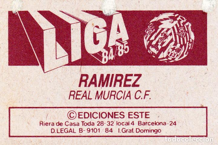 Cromos de f&uacute;tbol: ESTE 84-85 RAMIREZ DEL MURCIA (LEVE DESPEGADO)(A-9) - Foto 2