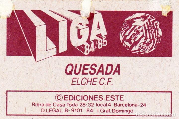 Cromos de f&uacute;tbol: ESTE 84-85 QUESADA DEL ELCHE (LEVE DESPEGADO)(A-9) - Foto 2