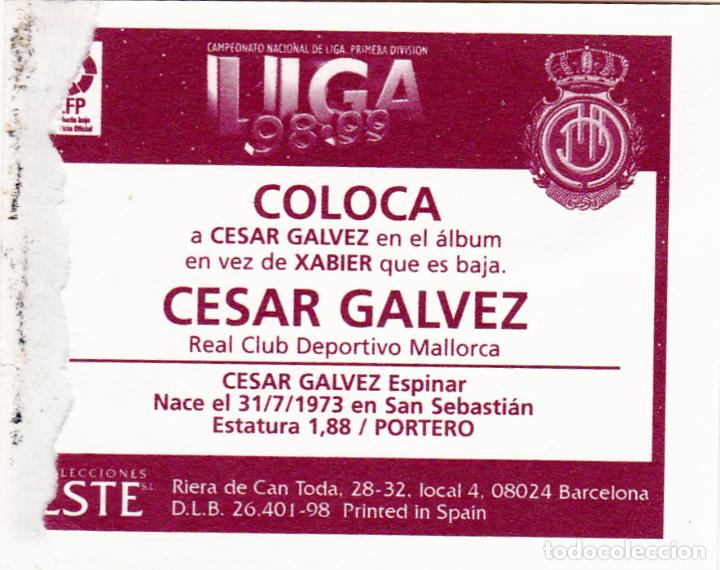 Cromos de f&uacute;tbol: ESTE 98-99 CESAR GALVEZ COLOCA MUY DIFICIL (EN VENTANILLA)(A-9) - Foto 2