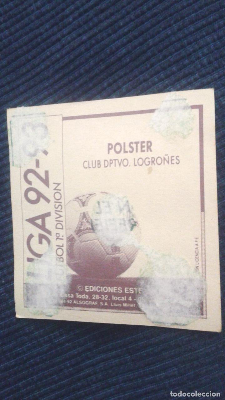 Cromos de f&uacute;tbol: 92-93 ESTE. BAJA LOGRO&Ntilde;ES POLSTER - Foto 2