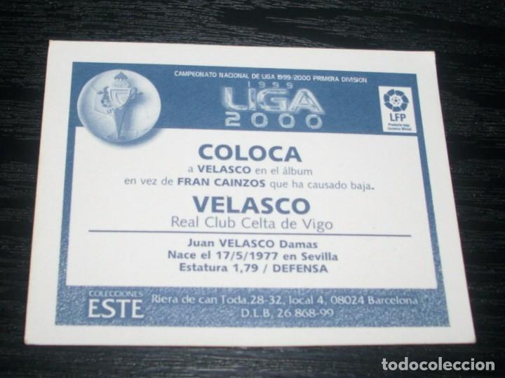 Cromos de f&uacute;tbol: -ESTE 99-00 : VELASCO  ( CELTA ) -- COLOCA -- - Foto 2