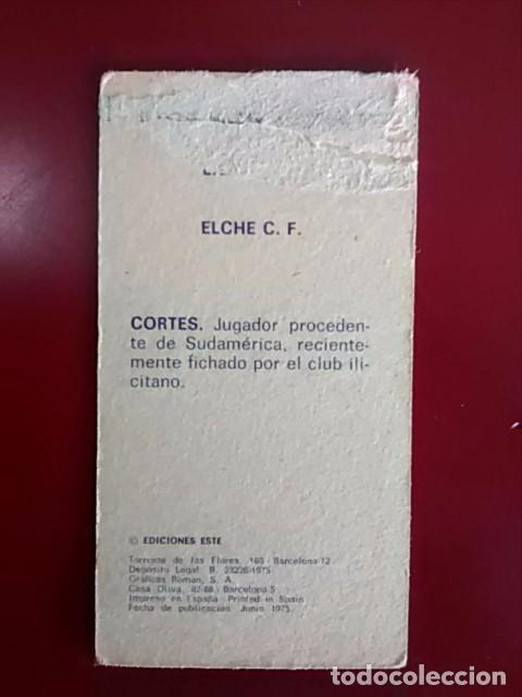 Cromos de f&uacute;tbol: CORT&Eacute;S (Elche) - CROMO EDICIONES ESTE LIGA 75/76 - Foto 2