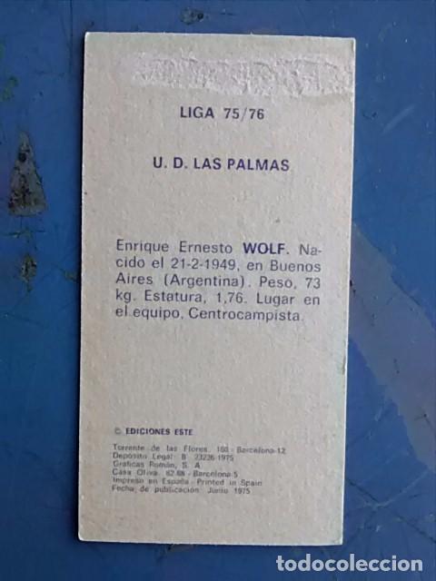 Cromos de f&uacute;tbol: WOLF (Las Palmas) - CROMO EDICIONES ESTE LIGA 75/76 - Foto 2
