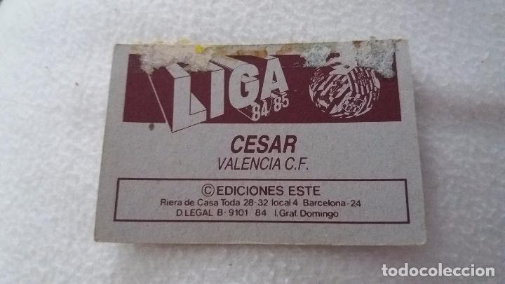 Cromos de f&uacute;tbol: 84/85 ESTE. VALENCIA CESAR - Foto 2