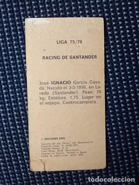 Cromos de f&uacute;tbol: IGNACIO (Racing de Santander) - CROMO EDICIONES ESTE LIGA 75/76 - Foto 2