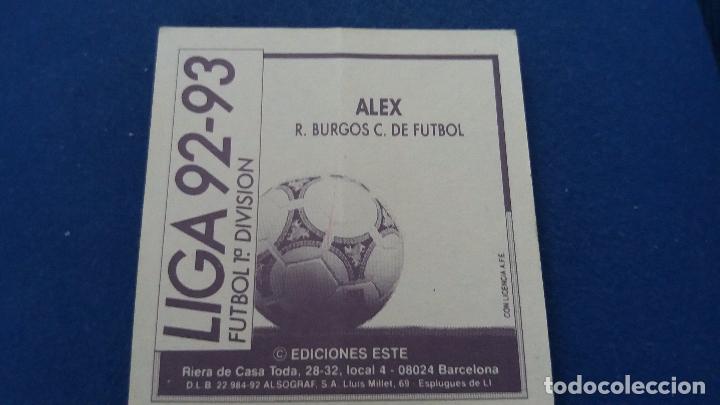 Cromos de f&uacute;tbol: 92/93 ESTE. NUNCA PEGADO baja burgos alex. LEER - Foto 2