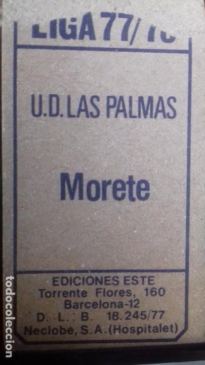 Cromos de f&uacute;tbol: ESTE 77/78/ MORETE / LAS PALMAS DESPEGADO/ - Foto 2