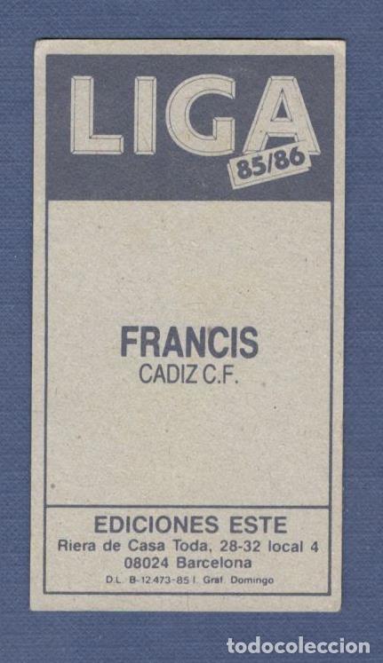 Cromos de f&uacute;tbol: EDICIONES ESTE 85/86 FRANCIS (CADIZ), SIN PEGAR. 1985 - 1986 - Foto 2