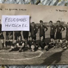 Cromos de Fútbol: FELICIDADES HUESCA. PIEZA DE MUSEO. HUESCA C. F. PLANTILLA AÑO 1923 FOTO REAL TAMAÑO TARJETA POSTAL