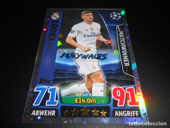Cromos de F&uacute;tbol: 473 TONI KROOS MATCHWINNER REAL MADRID CROMOS CARDS CHAMPIONS LEAGUE TOPPS ATTAX 15 16 2015 2016
