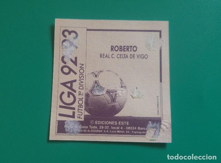 Cromos de f&uacute;tbol: ROBERTO - CELTA - EDICIONES ESTE 1992-93 - DESPEGADO - 92/93 - Foto 2