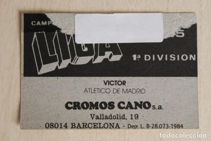 Cromos de f&uacute;tbol: CANO 84 85 V&Iacute;CTOR AT MADRID - Foto 2