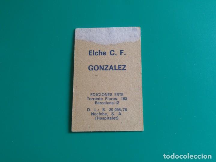 Cromos de f&uacute;tbol: GONZ&Aacute;LEZ - ELCHE - EDICIONES ESTE 1976-77 - 76/77 - Foto 2