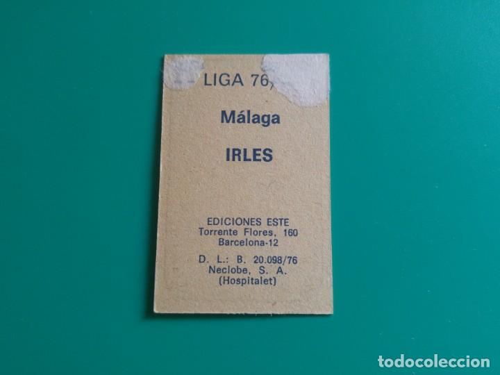 Cromos de f&uacute;tbol: IRLES - M&Aacute;LAGA - EDICIONES ESTE 1976-77 - 76/77 - Foto 2