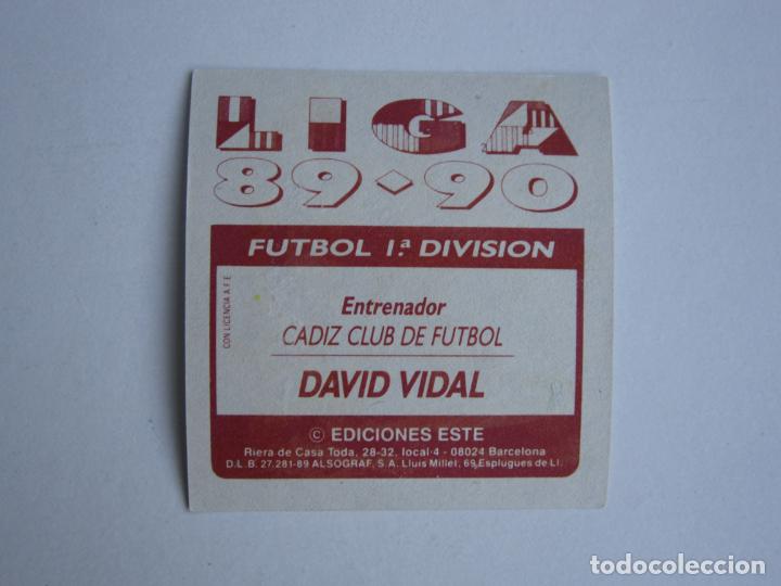 Cromos de f&uacute;tbol: ESTE 89 90 DAVID VIDAL CADIZ D 1989 1990 - Foto 2