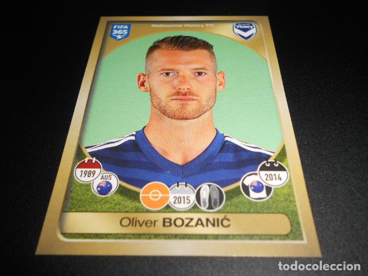 Cromos de F&uacute;tbol: 460 OLIVER BOZANIC MELBOURNE VICTORY FC STICKER CROMOS ALBUM FIFA 365 2016 2017 16 17 PANINI