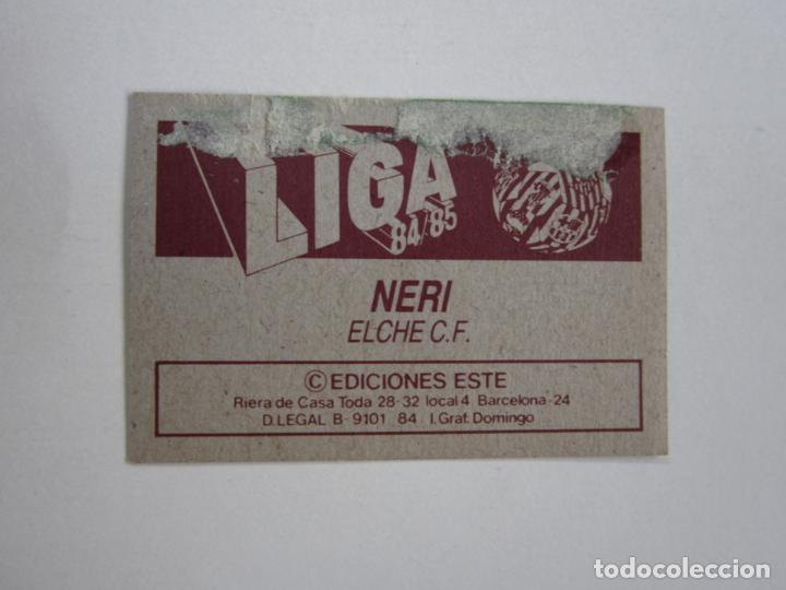 Cromos de f&uacute;tbol: ESTE 84 85 NERI ELCHE D 1984 1985 - Foto 2