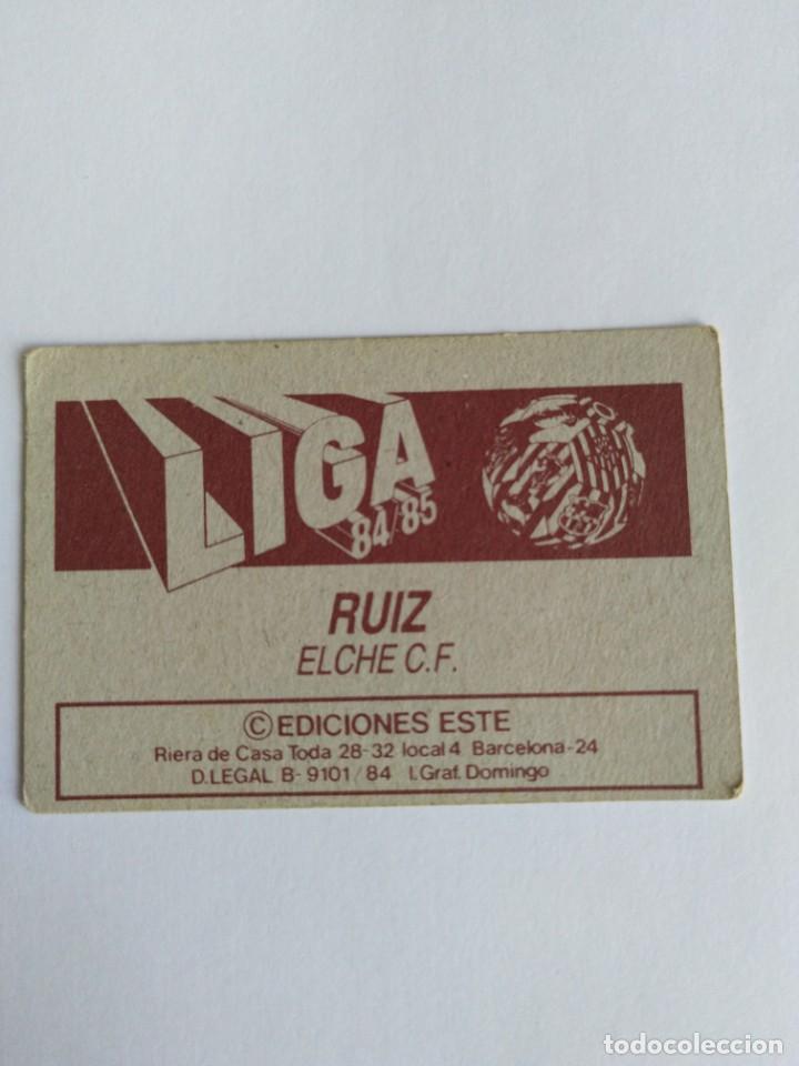 Cromos de f&uacute;tbol: Este 84 85 ruiz del elche nunca pegado - Foto 2