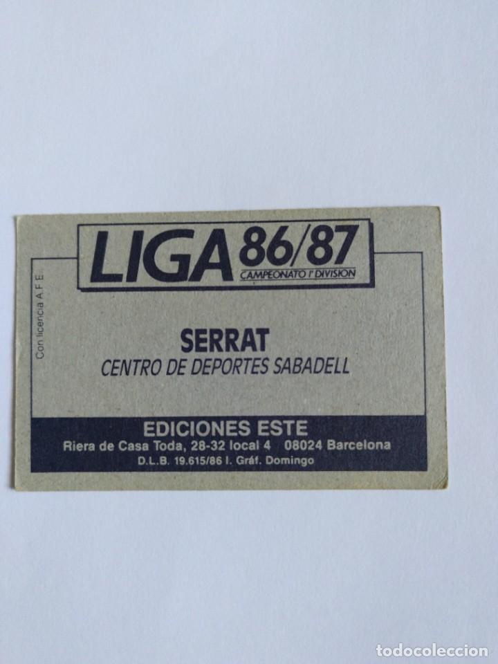 Cromos de f&uacute;tbol: Este 86 87 serrat del sabadell nunca pegado - Foto 2