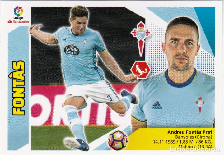 Cromos de f&uacute;tbol: ESTE 2017-18 - FONT&Aacute;S 6B DEL CELTA - NUEVO DE SOBRE - - Foto 1