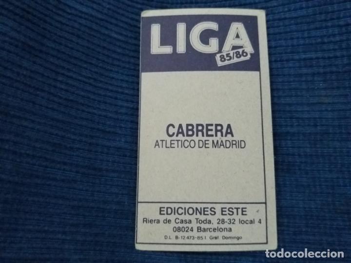 Cromos de f&uacute;tbol: 85/86 ESTE. NUNCA PEGADO AT. MADRID CABRERA - Foto 2
