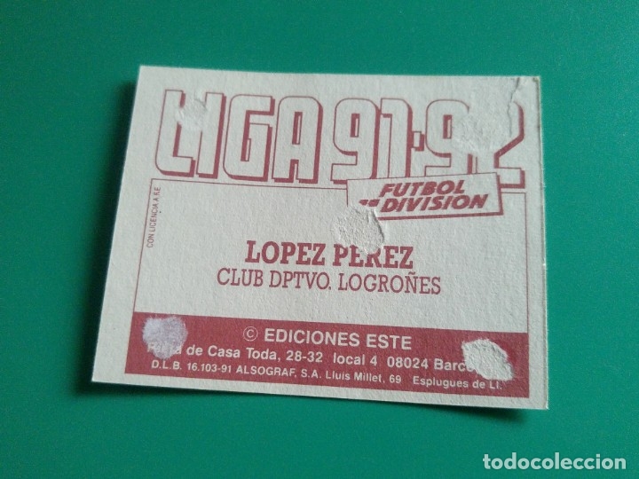 Cromos de f&uacute;tbol: L&Oacute;PEZ P&Eacute;REZ - LOGRO&Ntilde;&Eacute;S - EDICIONES ESTE 1991-92 - DESPEGADO - 91/92 - Foto 2