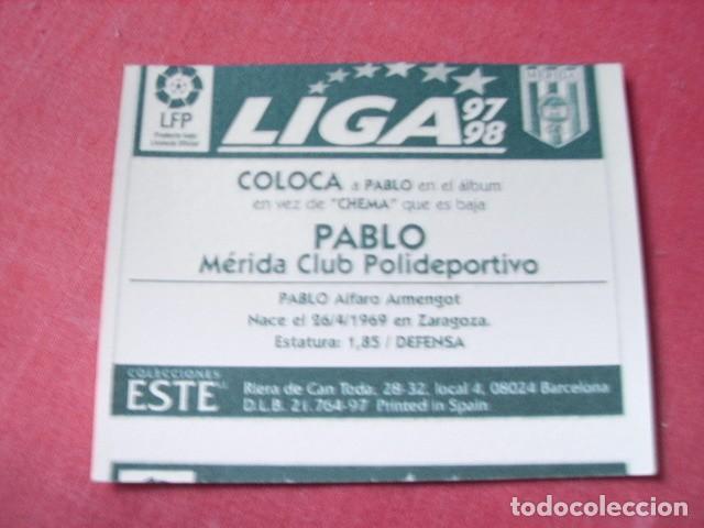 Cromos de f&uacute;tbol: ESTE 97-98  COLOCA PABLO  MERIDA  ERROR EN EL CORTE  SIN PEGAR - Foto 2