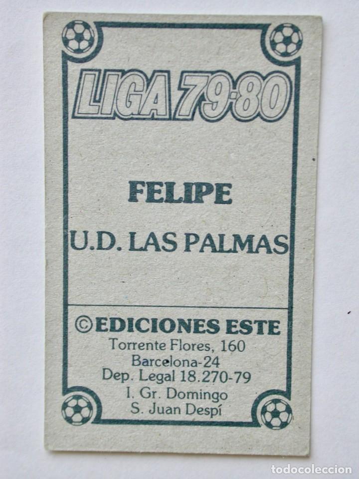Cromos de f&uacute;tbol: FELIPE DEL LAS PALMAS DE EDICIONES ESTE 79-80, NUNCA PEGADO - Foto 2