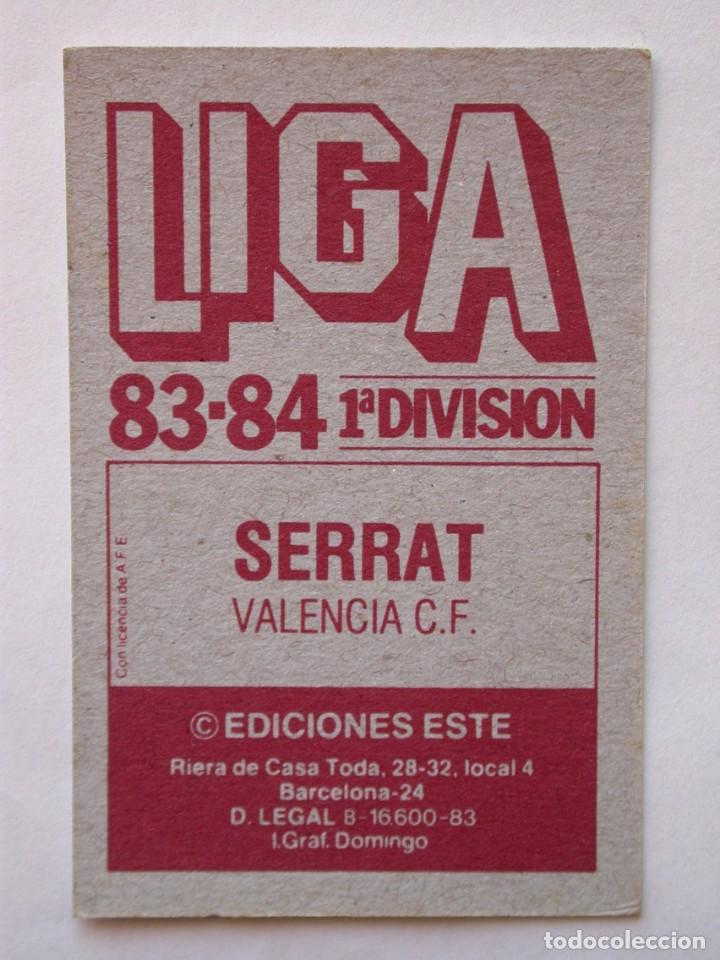 Cromos de f&uacute;tbol: SERRAT DEL VALENCIA DE EDICIONES ESTE 83-84, NUNCA PEGADO ( C ) - Foto 2