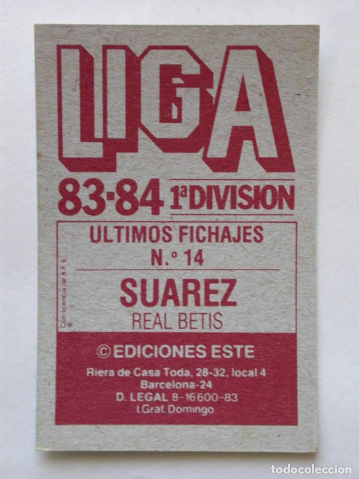 Cromos de f&uacute;tbol: SU&Aacute;REZ UF 14 DE EDICIONES ESTE 83-84, NUNCA PEGADO ( C ) - Foto 2
