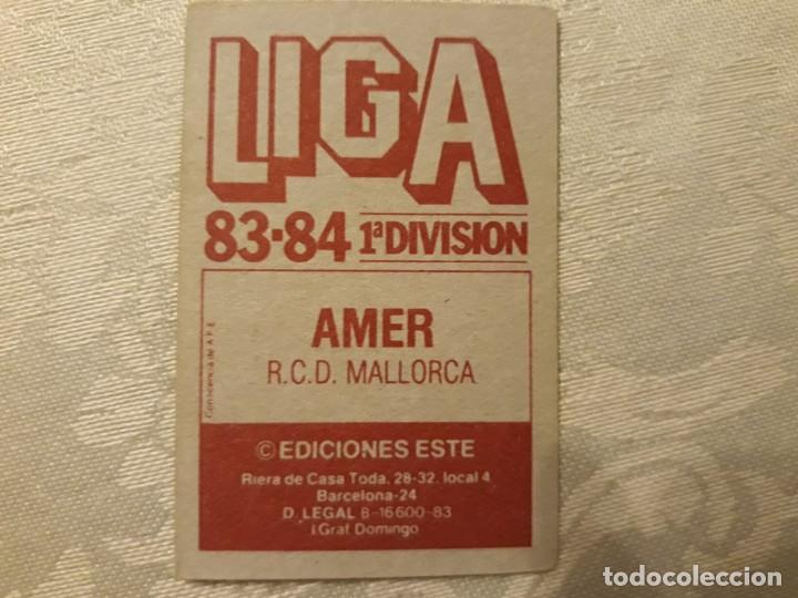 Cromos de f&uacute;tbol: AMER DEL MALLORCA NUNCA PEGADO DE EDICIONES ESTE 83-84 - Foto 2