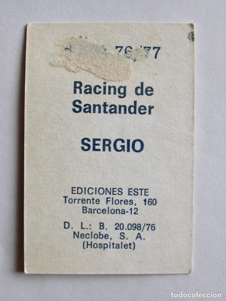 Cromos de f&uacute;tbol: SERGIO DEL RACING DE EDICIONES ESTE 76-77, DESPEGADO - Foto 2
