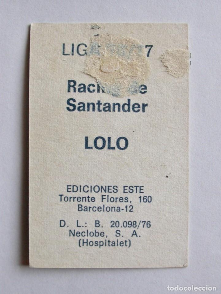 Cromos de f&uacute;tbol: LOLO DEL RACING DE EDICIONES ESTE 76-77, DESPEGADO - Foto 2