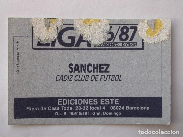 Cromos de f&uacute;tbol: S&Aacute;NCHEZ DEL C&Aacute;DIZ DE EDICIONES ESTE 86-87, DESPEGADO - Foto 2