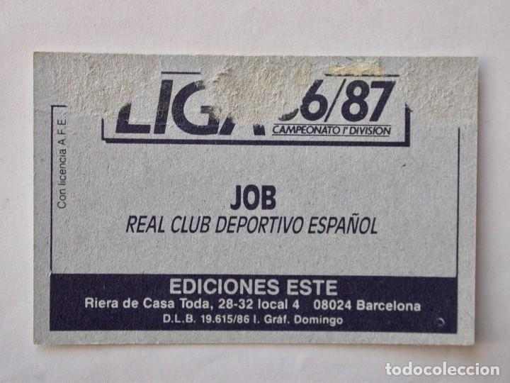 Cromos de f&uacute;tbol: JOB DEL ESPA&Ntilde;OL DE EDICIONES ESTE 86-87, DESPEGADO - Foto 2