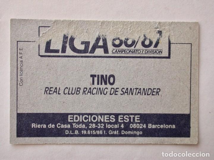 Cromos de f&uacute;tbol: TINO DEL RACING DE EDICIONES ESTE 86-87, DESPEGADO - Foto 2