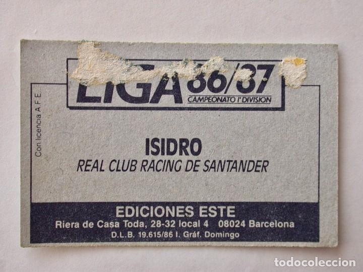 Cromos de f&uacute;tbol: ISIDRO DEL RACING DE EDICIONES ESTE 86-87, DESPEGADO - Foto 2