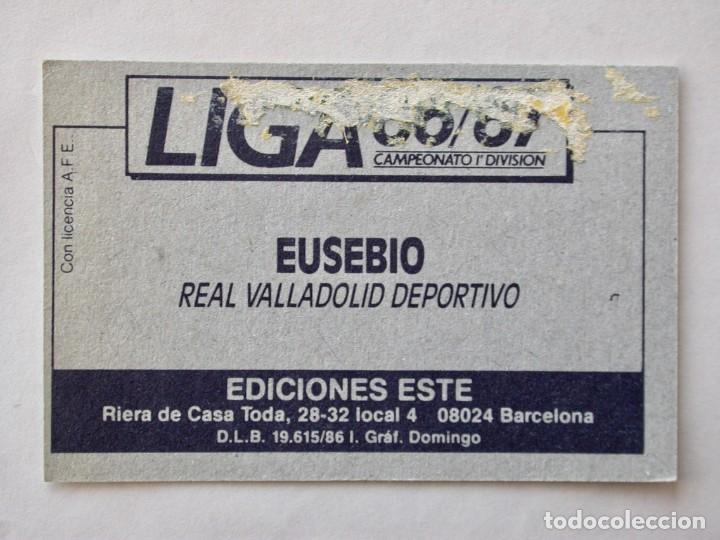 Cromos de f&uacute;tbol: EUSEBIO DEL VALLADOLID DE EDICIONES ESTE 86-87, DESPEGADO - Foto 2