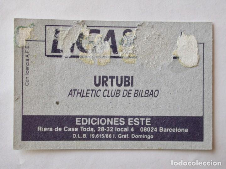 Cromos de f&uacute;tbol: URTUBI DEL ATH. BILBAO DE EDICIONES ESTE 86-87, DESPEGADO (C) - Foto 2