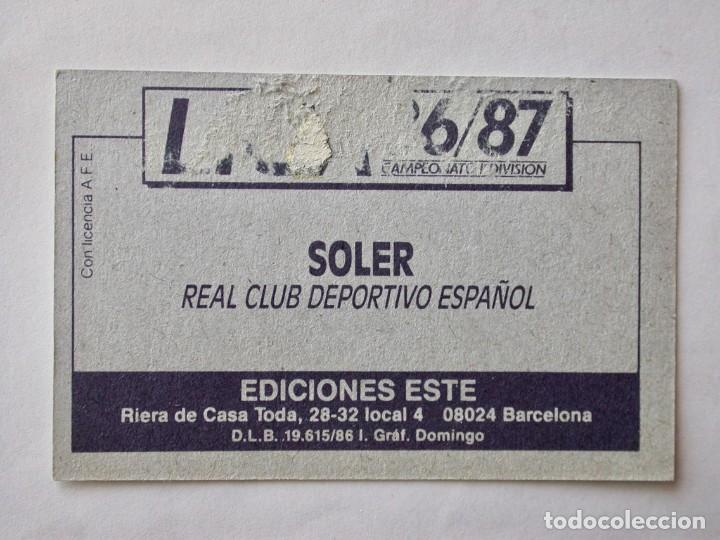 Cromos de f&uacute;tbol: SOLER DEL ESPA&Ntilde;OL DE EDICIONES ESTE 86-87, DESPEGADO (C) - Foto 2
