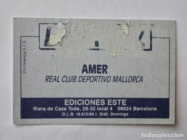 Cromos de f&uacute;tbol: AMER DEL MALLORCA DE EDICIONES ESTE 86-87, DESPEGADO (C) - Foto 2