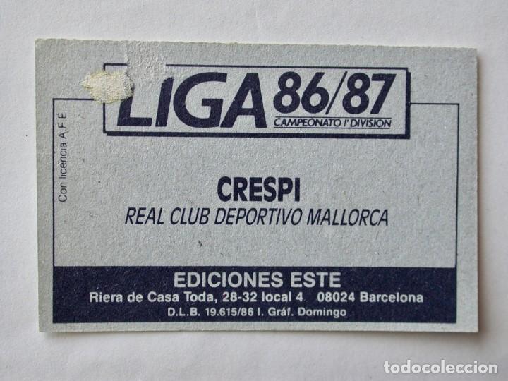 Cromos de f&uacute;tbol: CRESPI DEL MALLORCA DE EDICIONES ESTE 86-87, DESPEGADO (C) - Foto 2