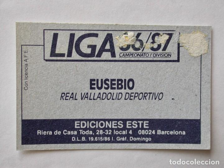 Cromos de f&uacute;tbol: EUSEBIO DEL VALLADOLID DE EDICIONES ESTE 86-87, DESPEGADO (C) - Foto 2