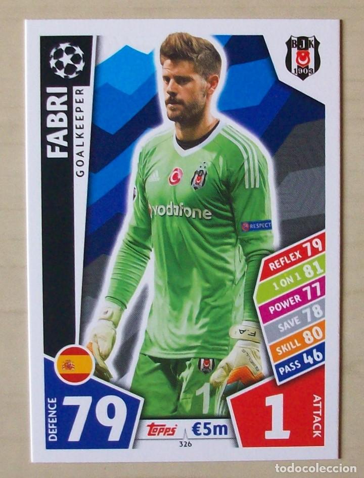 Cartes &agrave; collectionner de Football: 326 FABRI BESIKTAS JK FICHAS ALBUM TOPPS UEFA CHAMPIONS LEAGUE MATCH ATTAX 2017 2018 17 18