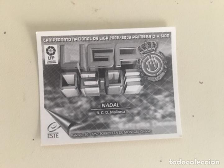 Cromos de f&uacute;tbol: Este 02-03 Nadal nunca pegado - Foto 2