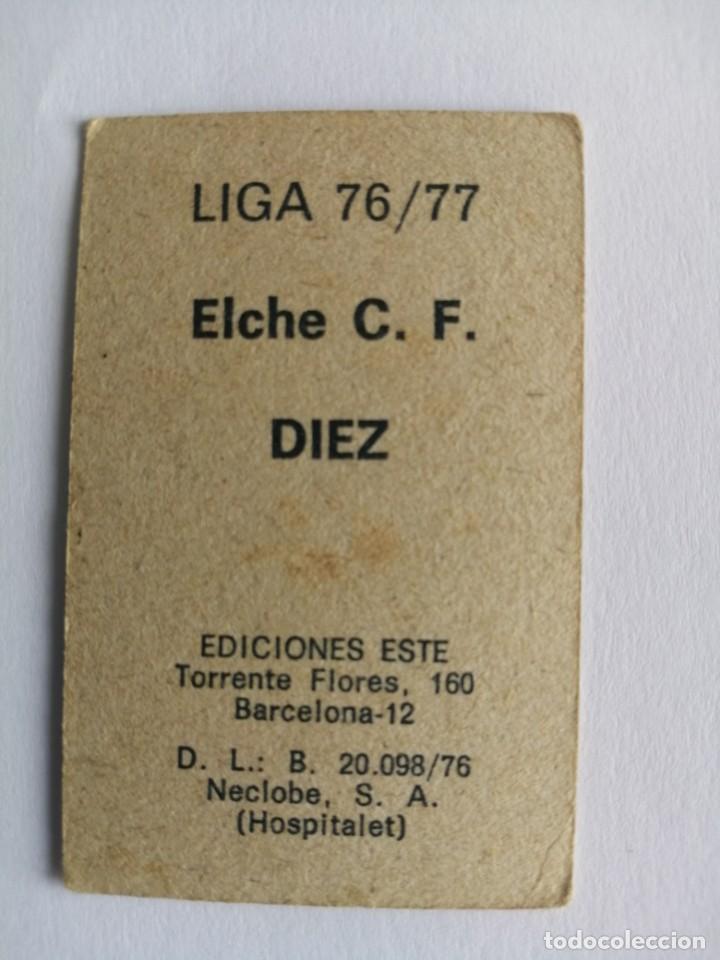 Cromos de f&uacute;tbol: Este 76 77 diez del elche nunca pegado - Foto 2