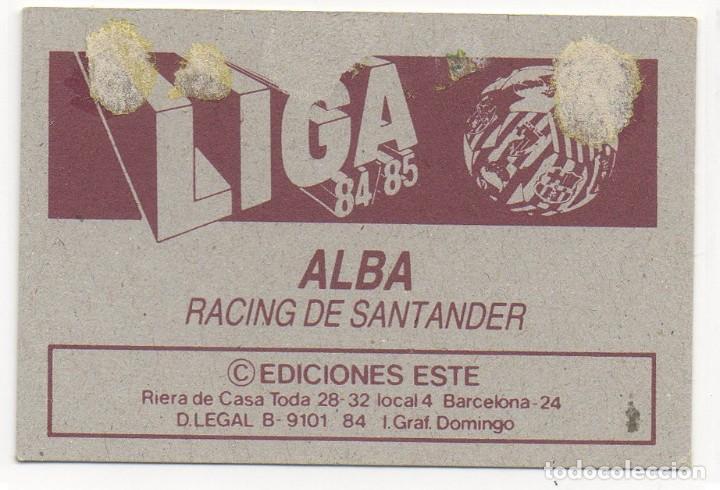 Cromos de f&uacute;tbol: ESTE 84-85 ALBA RECUPERADO - Foto 2