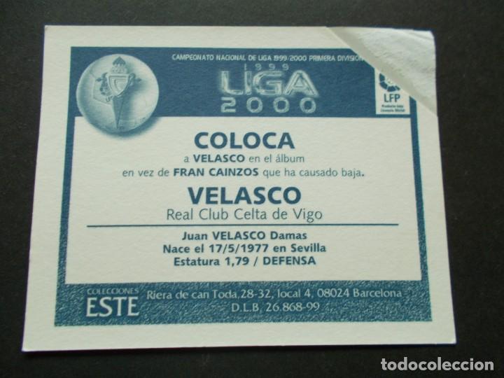 Cromos de f&uacute;tbol: ESTE  99-00  COLOCA  VELASCO  CELTA  VENTANILLA - Foto 2