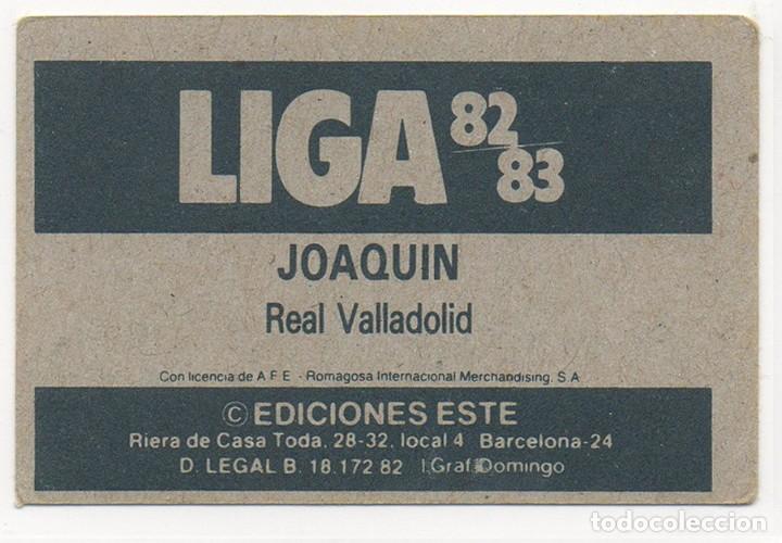 Cromos de f&uacute;tbol: ESTE 82-83 JOAQU&Iacute;N. NUNCA PEGADO. - Foto 2